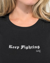 Load image into Gallery viewer, &quot; Keep Fighting Crop &quot;
